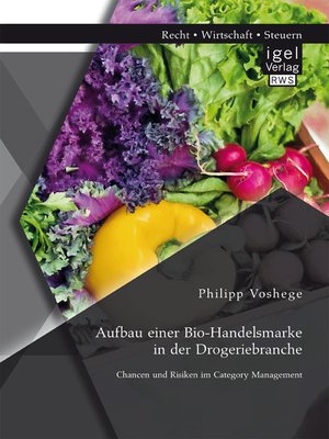 cover image of Aufbau einer Bio-Handelsmarke in der Drogeriebranche. Chancen und Risiken im Category Management